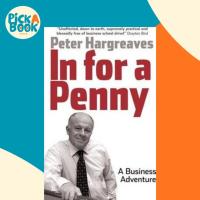 ราคา In for a Penny : A Business Adventure โดย Peter Hargreaves (ฉบับสหราชอาณาจักรปกอ่อน) (40326457148)