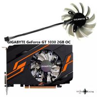 ราคา พัดลมการ์ดจอ GIGABYTE GeForce GT 1030 2GB OC graphics card cooling fan T128010SM (24382165829)