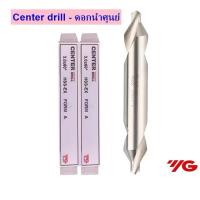 ราคา ดอกนำศูนย์ HSS 60องศา ยี่ห้อ YG สีเงิน - CENTER DRILL HSS (28768059787)