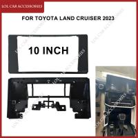 ราคา 10 นิ้ว Fascia สําหรับ Toyota Land Cruiser 2023 รถวิทยุสเตอริโอ Android MP5 GPS Player 2 DIN หัวหน่วยแผง Dash กรอบฝาครอบ (26784156322)