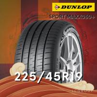 ราคา ยาง 225/45R19 DUNLOP รุ่น SPORT MAXX060+ ราคาต่อเส้น ปี 2025 (28093764077)