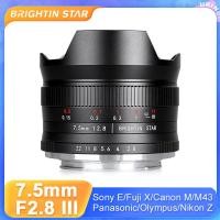 ราคา Brightin Star 7.5mm F2.8 III APS-C MF คู่มือ Fisheye มุมกว้างพิเศษรูรับแสงขนาดใหญ่ Mirr เลนส์สําหรับกล้อง Sony E ZVE10 Nikon ZFC Canon EOS M43 Olympus Fuji XF (25045859742)