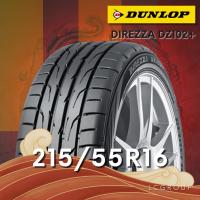 ราคา ยาง 215/55R16 DUNLOP รุ่น DIREZZA DZ102+ ราคาต่อเส้น ปี 2025 (53452741590)