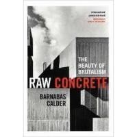 ราคา Raw Concrete : The Beauty of Brutalism -- Hardback [Hardcover] (53400158847)