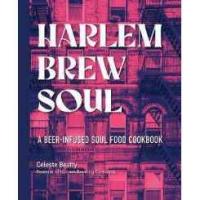 ราคา Harlem Brew Soul : A Beer-Infused Soul Food Cookbook [Hardcover] (51604015478)