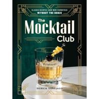 ราคา (ENG) หนังสือสูตรม็อกเทล The Mocktail Club : Classic Recipes (and New Favorites) without the Booze (43706235289)