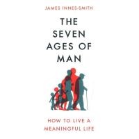 ราคา (BX) THE SEVEN AGES OF MAN: HOW TO LIVE A MEANINGFUL LIFE (56604628017)