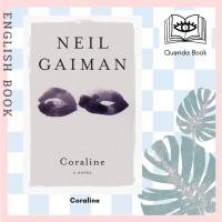 ราคา [Querida] หนังสือภาษาอังกฤษ Coraline by Neil Gaiman (23206159221)