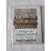 ราคา หนังสือ Alchemical Psychology-Thim F. Cavalli Ph.D. old recipes for living in a New World หนังสือมือสอง (42758879455)