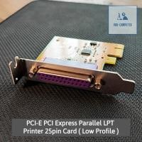 ราคา การ์ด PCI Express Parallel Port DB25 25Pin PCIE ต่อเครื่องพิมพ์ดอท LPT การ์ดสั้น Low Profile เครื่องพิมพ์หัวเข็ม (22842569645)