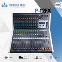 ราคา PROEUROTECH P-12FX MIXER มิกเซอร์ 12 ช่อง มิกเซอร์เอฟเฟค มิกเซอร์บลูทูธ มิกซ์ อินเตอร์เฟส PROEURO TECH P12FX P 12FX (26554972039)