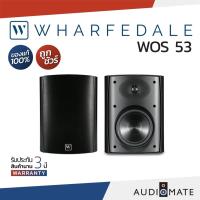 ราคา WHARFEDALE OUTDOOR SPEAKER WOS-53 / ลําโพง Wharfedale รุ่น WOS-53 / รับประกัน 3 ปี โดย บริษัท Hifi Tower / AUDIOMATE (5785247809)