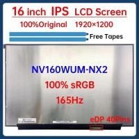 ราคา 16 นิ้ว 165Hz แล็ปท็อปหน้าจอ LCD NV160WUM NX2 NV160WUM-NX2 จอแสดงผล Matrix แผงเปลี่ยน 1920x1200 IPS 100% sRGB eDP 40 Pins (41326150230)