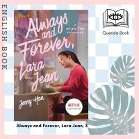 ราคา [Querida] Always and Forever, Lara Jean, 3 (To All the Boys I've Loved before) by Jenny Han (18916376046)