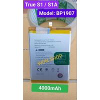 ราคา แบตเตอรี่ True S1 / S1A / battery Model: BP1907 / true s1 s1a ความจุแบตเตอรี่ 4000mAh สินค้าจัดส่งตรงในไทย (40607796168)
