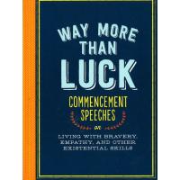 ราคา BBW หนังสือ Way More Than Luck: Commencement Speeches - Chronicle Books ISBN: 9781452135199 (13333190829)