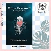 ราคา [Querida] หนังสือภาษาอังกฤษ Pillow Thoughts II : Healing the Heart (Pillow Thoughts 2) by Courtney Peppernell (1548677206)