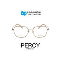 ราคา PERCY แว่นสายตาทรงIrregular รุ่น 29325-C3 size 55 By ท็อปเจริญ (41550019260)