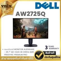 ราคา Dell AW2725Q จอมอนิเตอร์ MONITOR ALIENWARE - 27" 4K QD-OLED Gaming Monitor 240Hz AMD By Vnix Group (54103155311)