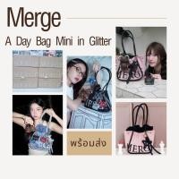 ราคา พร้อมส่ง ❗ ของแท้ Merge A Day Bag Mini shines in four sparkling shades ❗ รอบ กด 29/07 ❗ (42161729114)