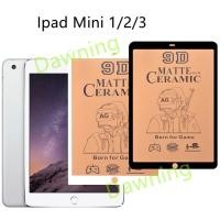 ราคา Ipad Mini 1 Mini 2 Mini 3 Mini4 Mini 5 เซรามิค Matte Film กระจกนิรภัย Ipad mini ป้องกันหน้าจอ (21858266459)