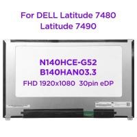 ราคา Original N140HCE-G52 fit b140han03.3 NV140FHM-N47 สําหรับ Dell Latitude 7480 7490 14.0 แล็ปท็อปหน้าจอ LCD non-touch 1920x1080 30pin (44855603827)