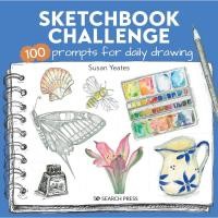 ราคา Sketchbook Challenge 100 Prompts for Daily Drawing Susan Yeates Paperback (29904963631)