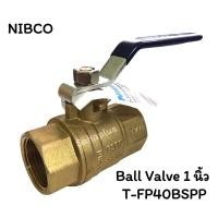 ราคา Ball valve (บอลวาล์ว) ยี่ห้อ NIBCO รุ่น T-FP40BSPP ขนาด 1 นิ้ว (24914762951)