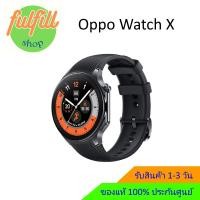 ราคา [ใช้โค้ดคุ้มลดได้อีก] แถมสายในรูปที่ 4 Oppo Watch X Black ประกันศูนย์ 1 ปี ของแท้ 100% (26017845659)