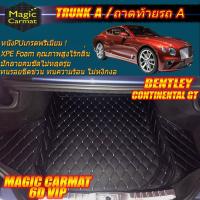 ราคา Bentley Continental GT 2018-2025 Coupe (เฉพาะถาดท้ายรถแบบ A) ถาดท้ายรถ Bentley Continental GT พรม6D VIP Magic Carmat (21475037812)