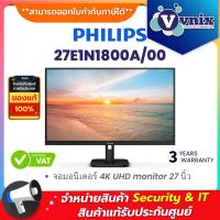 ราคา Philips 27E1N1800A/00 จอมอนิเตอร์ 4K UHD monitor 27 นิ้ว By Vnix Group (29914080070)