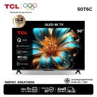 ราคา [NEW 2025] TCL ทีวี 50 นิ้ว 4K QLED Colorful Google TV รุ่น 50T6C HVA Panel,Dolby Vision & Atmos & DTS X & HDR 10+ (27978333732)