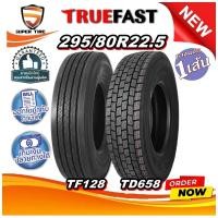 ราคา ยางรถบรรทุก เรเดียล ขนาด 295/80R22.5 รุ่น TF128 และ รุ่น TD658 ยี่ห้อ TRUEFAST (29328263347)