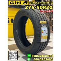 ราคา #Giti control P10 275/50R20 ยางรถยนต์คุณภาพดี นุ่มเงียบ สมรรถนะสูง ยางใหม่ปี2024 (28757140422)