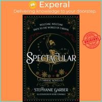 ราคา Spectacular : A Caraval Novella จาก 1 Sunday Times สินค้าขายดี Stephanie Gar by Stephanie Garber (ฉบับสหราชอาณาจักร null) (45006068496)