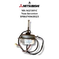 ราคา MITSUBISHI ELECTRIC มอเตอร์คอยล์ร้อน MS-SGF18VC Non-Inverter รุ่นมอเตอร์ DM61NO61H23 (45154486796)
