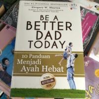 ราคา Be A Better Dad Today โดย Gregory W. สเลย์ตัน (55257115642)