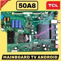 ราคา MESIN MB TV TCL 50A8 / MAINBOARD TV TCL 50A8 / MACHINE TV TCL 50A8 / MB 50A8 / ใหม่ / ต้นฉบับ (45752391168)