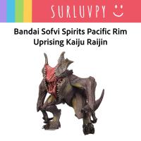 ราคา [พร้อมส่ง☀️] Bandai Sofvi Spirits Pacific Rim Uprising Kaiju Raijin (28669425478)