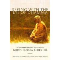 ราคา Seeing with the Eye of Dhamma : The Comprehensive Teaching of Buddhadasa Bhikkhu [Paperback] (24690930501)