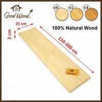ราคา ชั้นวางของ ไม้สน หนา 30mm. กว้าง 25 cm. x 110-200 cm. AA ต่อฟันปลา ไม้สนประสาน ไม้สนแผ่น ไม้สนนอก (21084767554)