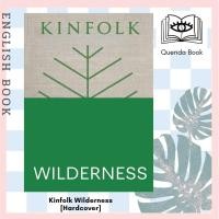 ราคา [Querida] หนังสือภาษาอังกฤษ Kinfolk Wilderness (Kinfolk Adventures) [Hardcover] by John Burns คินโฟล์ค (19988748231)
