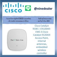 ราคา Cisco Catalyst 9100 | C9120AXI-EWC-S Cisco Catalyst 9120AXI Access Point, internal antennas, embedded wireless controlle (11408132740)