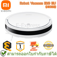 ราคา Xiaomi Mi Robot Vacuum E10 EU (43835) หุ่นยนต์ดูดฝุ่น และถูพื้นอัจฉริยะ ของแท้ ประกันศูนย์ 1ปี (Global Version) (20379876724)
