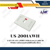 ราคา Link รุ่น US-2001AWH Face Plate 1 Port With Icon & Lable ID, White color (42314052946)