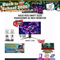 ราคา [ผ่อน 0% 10 เดือน]ASUS ROG SWIFT OLED PG32UCDMR 32 INCH MONITOR (QD-OLED 4K 240Hz)/ประกัน 3 Years (48153191611)