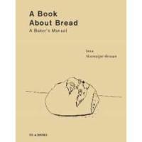 ราคา A Book about Bread : Artisan Baking with Knowledge and Intuition [Hardcover] (28857676289)