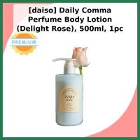ราคา [daiso] Daily Comma Perfume Body Lotion (Delight Rose), 500ml, 1pc / Korean Body Lotion / Rose Scent by easy1004 (51507332769)