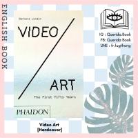 ราคา [Querida] หนังสือภาษาอังกฤษ Video Art : The First Fifty Years [Hardcover] by Barbara London (10407717936)