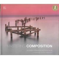 ราคา หนังสือ MASTERING Composition กฎ ทฤษฎี และวิธีจัดองค์ประกอบสำหรับถ่ายภาพ (52557060785)